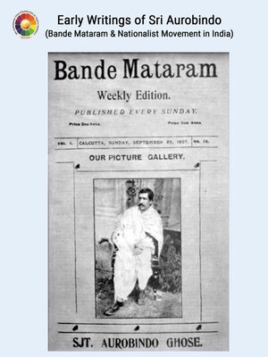 cover image of Early Writings of Sri Aurobindo (Bande Mataram & Nationalist Movement in India)